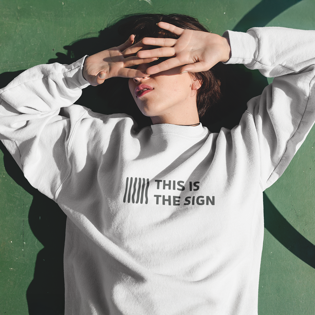 Sudadera - This is the sign