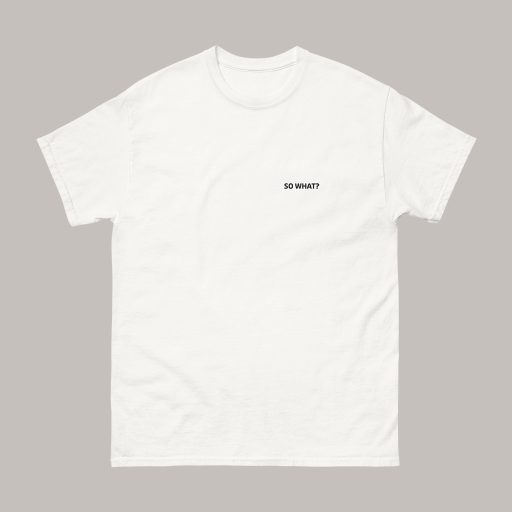 Camiseta - So what