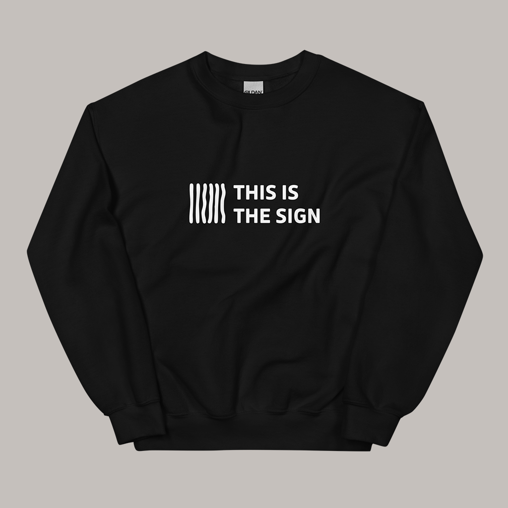 Sudadera - This is the sign