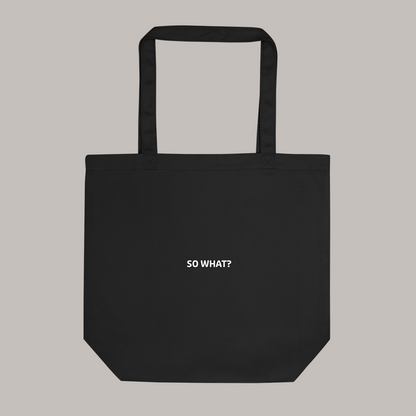 Eco tote bag - So What